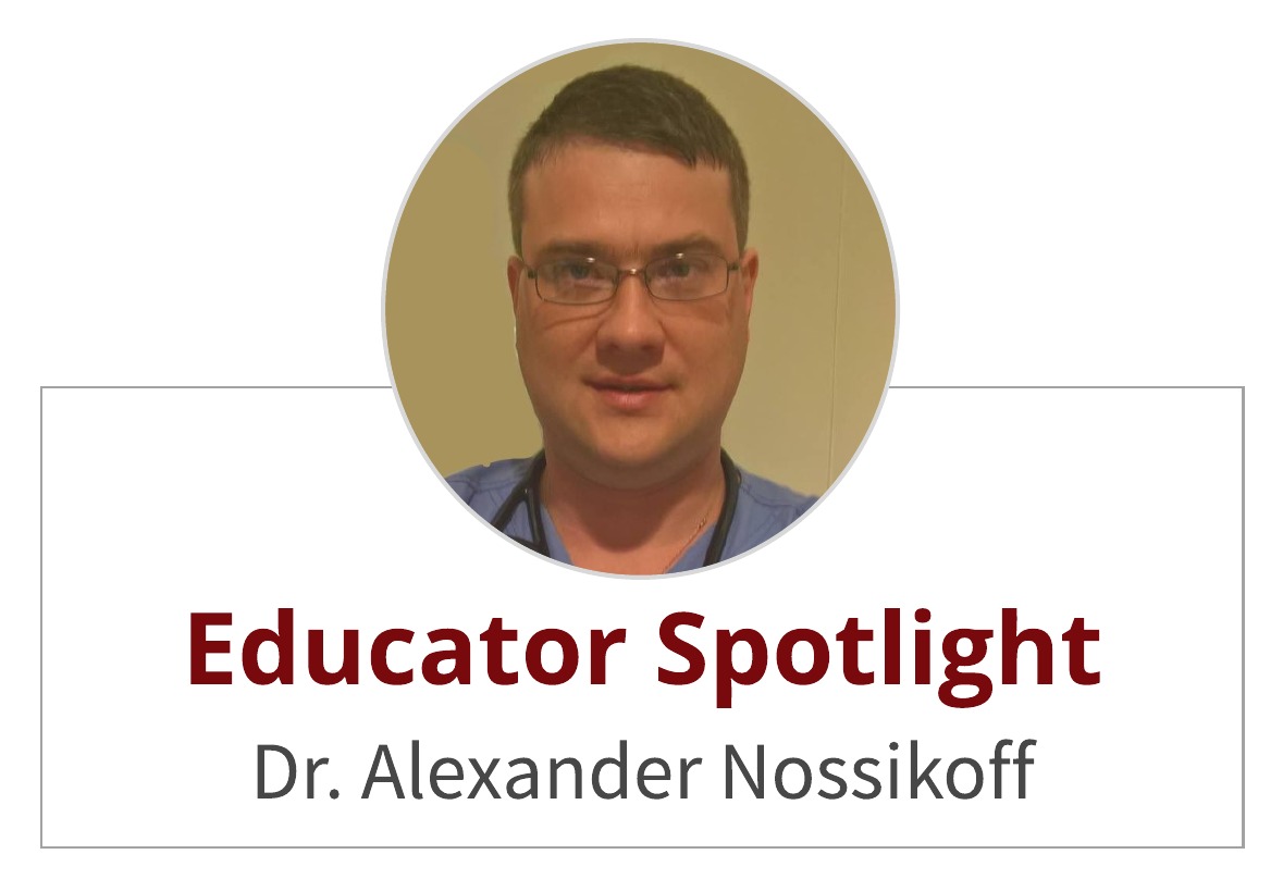 Educator Spotlight:  Dr. Alexander Nossikoff