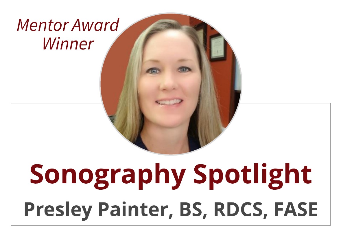 Sonographer Spotlight:  Presley Painter, BS, RDCS, RVT