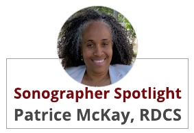 Sonographer Spotlight:  Patrice McKay